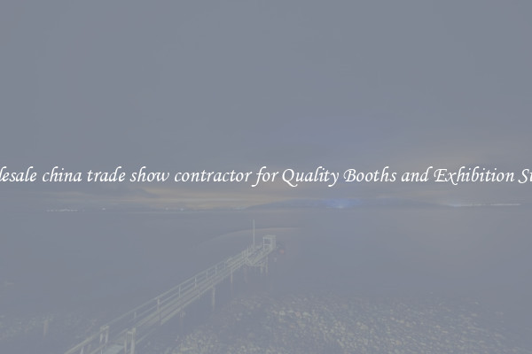 Wholesale china trade show contractor for Quality Booths and Exhibition Stands 