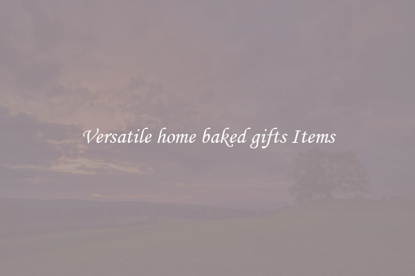 Versatile home baked gifts Items