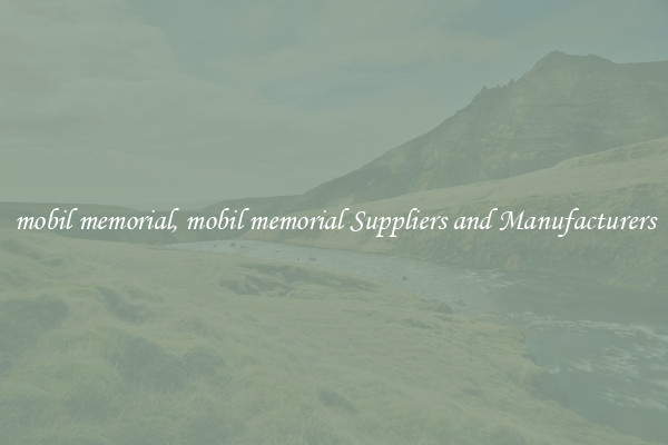 mobil memorial, mobil memorial Suppliers and Manufacturers