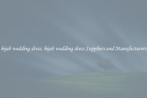 hijab wedding dress, hijab wedding dress Suppliers and Manufacturers