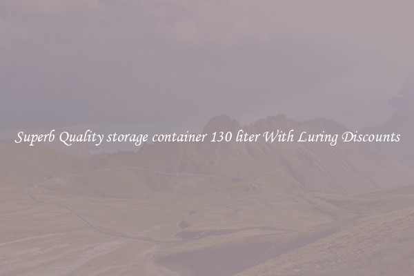 Superb Quality storage container 130 liter With Luring Discounts
