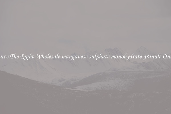 Source The Right Wholesale manganese sulphate monohydrate granule Online
