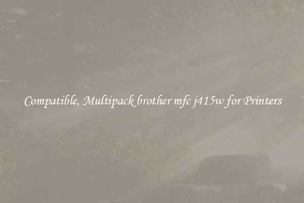 Compatible, Multipack brother mfc j415w for Printers