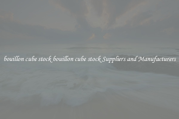 bouillon cube stock bouillon cube stock Suppliers and Manufacturers