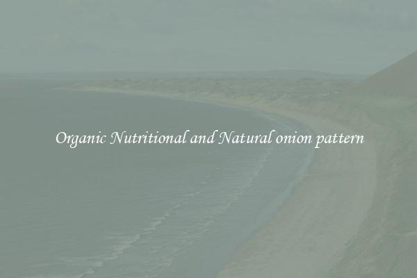 Organic Nutritional and Natural onion pattern
