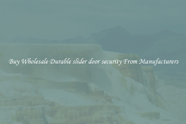 Buy Wholesale Durable slider door security From Manufacturers