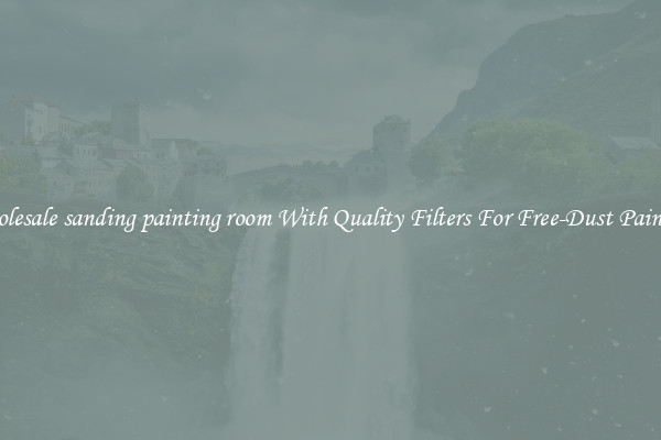 Wholesale sanding painting room With Quality Filters For Free-Dust Painting